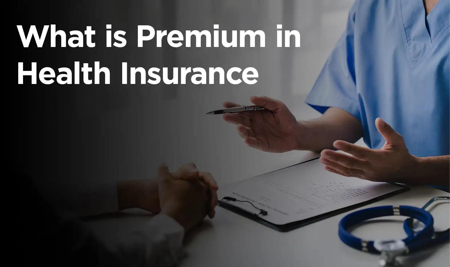 What Is Premium in Well being Insurance coverage?