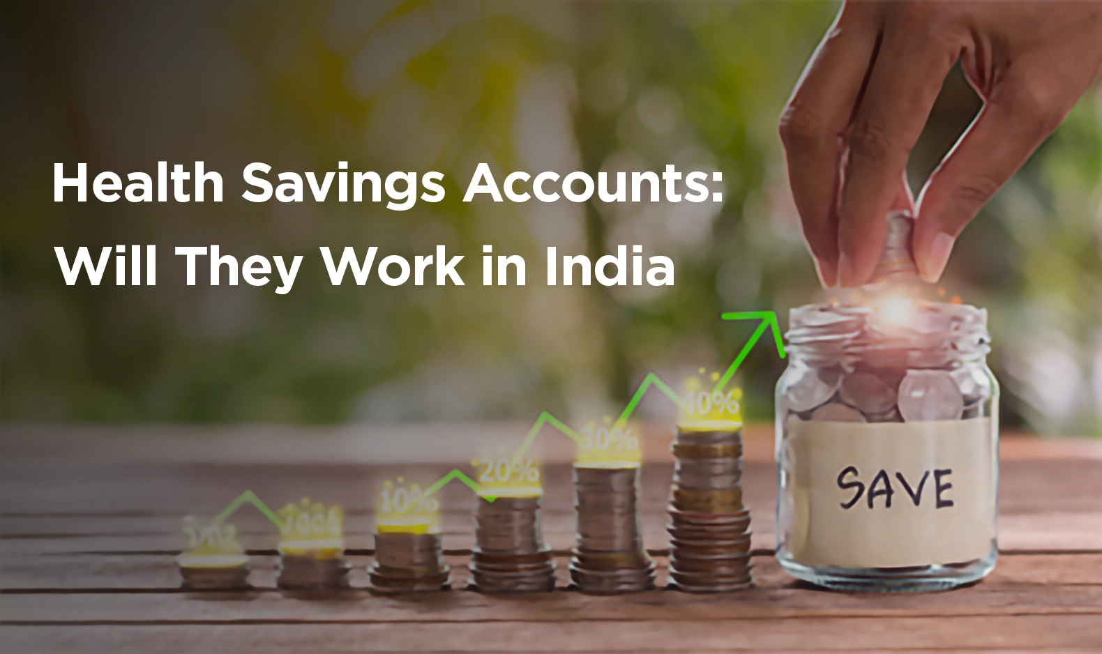 Well being Financial savings Accounts: Will They Work in India?
