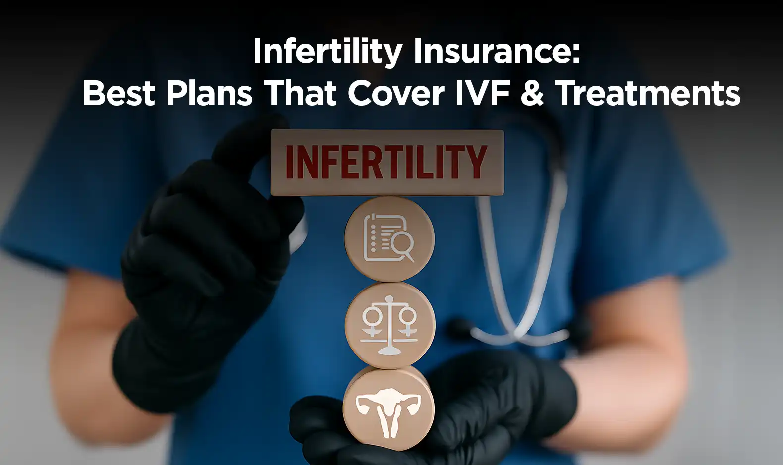 Infertility Insurance coverage: Finest Plans That Cowl IVF & Therapies